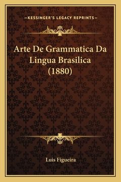 portada Arte De Grammatica Da Lingua Brasilica (1880) (en Portugués)