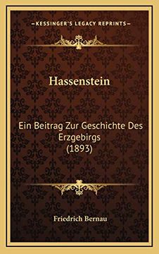 portada Hassenstein: Ein Beitrag zur Geschichte des Erzgebirgs (1893) (en Alemán)