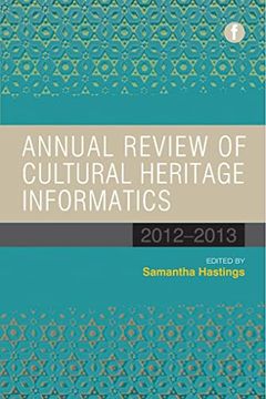 portada Annual Review of Cultural Heritage Informatics: 2012-2013 (en Inglés)