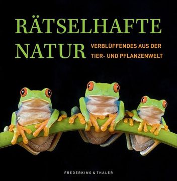 portada Rätselhafte Natur: Verblüffendes aus der Tier- und Pflanzenwelt Verblüffendes aus der Tier- und Pflanzenwelt (in German)