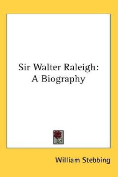 portada sir walter raleigh: a biography (en Inglés)