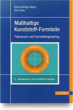 portada Maßhaltige Kunststoff-Formteile: Toleranzen und Formteilengineering (in German)