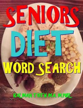 portada Seniors Diet Word Search: 133 Extra Large Print Entertaining Themed Puzzles (en Inglés)