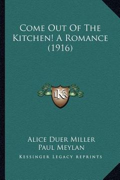 portada come out of the kitchen! a romance (1916) (in English)