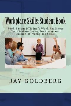 portada Workplace Skills: Student Book: Book 2 from DTR Inc.'s Work Readiness Certification Series; for the second edition of Workplace Skills (en Inglés)