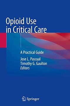 portada Opioid Use in Critical Care: A Practical Guide (en Inglés)