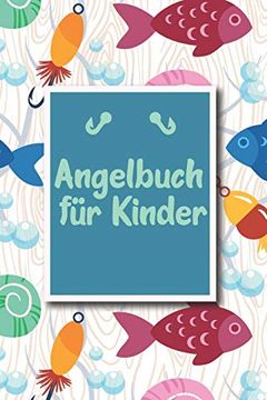 portada Angelbuch für Kinder: Übersichtliches Angelfangbuch für Junge Angler | zum Dokumentieren der Fänge | Tolle Geschenkidee für Kinder 