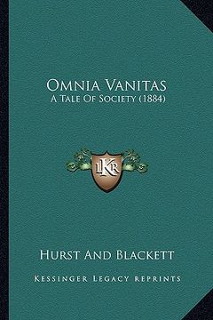 portada omnia vanitas: a tale of society (1884) (in English)