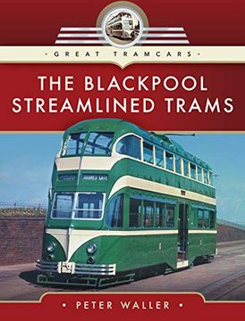 portada The Blackpool Streamlined Trams (en Inglés)