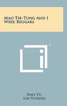 portada mao tse-tung and i were beggars (en Inglés)