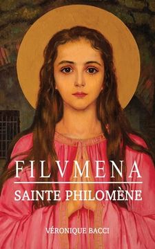 portada FILUMENA Sainte Philomène (in French)