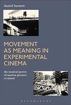 portada Movement as Meaning in Experimental Cinema: The Musical Poetry of Motion Pictures Revisited