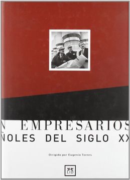 portada Cien Empresarios Españoles del Siglo xx. (Historia Empresarial) (in Spanish)