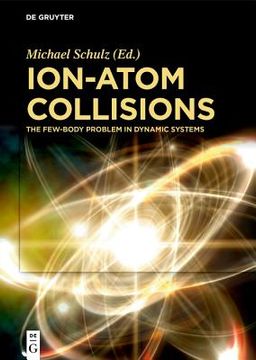 portada Ion-Atom Collisions: The Few-Body Problem in Dynamic Systems (in English)