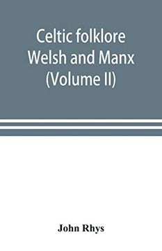 portada Celtic Folklore: Welsh and Manx (Volume ii)