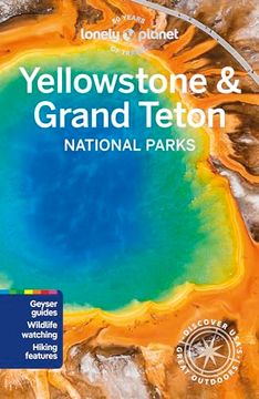 portada Lonely Planet Yellowstone & Grand Teton National Parks 7 (National Parks Guide) (in English)