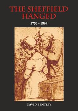 portada The Sheffield Hanged: 1750-1864 (in English)