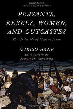portada Peasants, Rebels, Women, and Outcastes: The Underside of Modern Japan (Asian Voices)