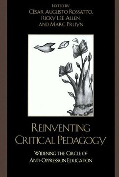 portada Reinventing Critical Pedagogy: Widening the Circle of Anti-Oppression Education (en Inglés)