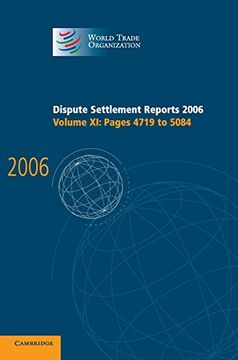 portada Dispute Settlement Reports 2006: Volume 11, Pages 4719-5084 (World Trade Organization Dispute Settlement Reports) (v. 11) (en Inglés)