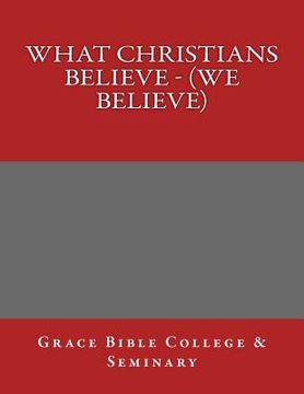 portada What Christians Believe - (We Believe) (en Inglés)