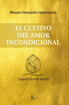 portada El Cultivo del Amor Incondicional (in Spanish)