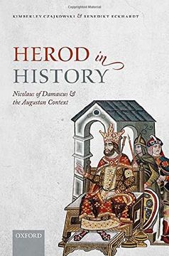 portada Herod in History: Nicolaus of Damascus and the Augustan Context (en Inglés)