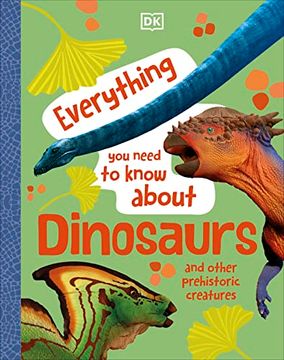 portada Everything you Need to Know About Dinosaurs (en Inglés)