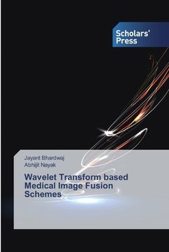 portada Wavelet Transform based Medical Image Fusion Schemes (en Inglés)