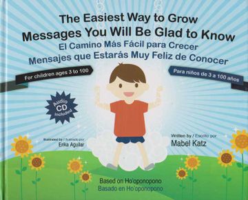portada The Easiest way to Grow/El Camino mas Facil Para Crecer: Messages you Will be Glad to Know/Mensajes que Estaras muy Feliz de Conocer [With cd (Audio)] (en Inglés)