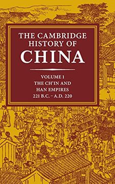 portada The Cambridge History of China, Volume 1: The Ch'in and han Empires, 221 B. Ca - A. D. 220: Ch'in and han Empires, 221 Bc-Ad 220 v. 1: (en Inglés)