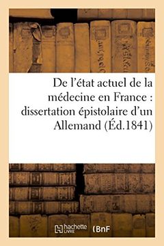portada de L'Etat Actuel de La Medecine En France: Dissertation Epistolaire D'Un Allemand (Sciences) (French Edition)