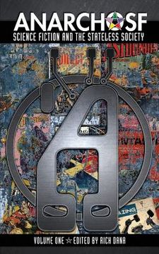 portada Anarcho SF: The Obsolete Press Irregular Anthology of Anarchist Science Fiction, Volume #1 (en Inglés)