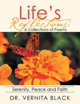 portada Life's Reflections: A Collections of Poems: Serenity, Peace and Faith (en Inglés)