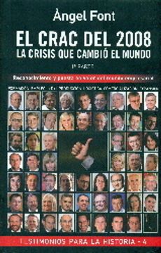 portada El crac del 2008 la crisis que cambió el mundo: Reconocimiento y puesta en valor del mundo empresarial (Testimonios para la Historia)
