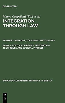 portada Methods, Tools and Institutions: Book 2, Political Organs, Integration Techniques and Judicial Process (Integration Through Law) (European University Institute - Series a) 