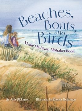 portada Beaches, Boats, and Birds: A Lake Michigan Alphabet Book (in English)