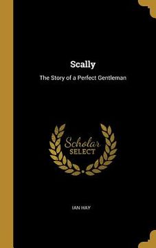 portada Scally: The Story of a Perfect Gentleman