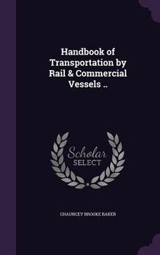 portada Handbook of Transportation by Rail & Commercial Vessels .. (en Inglés)