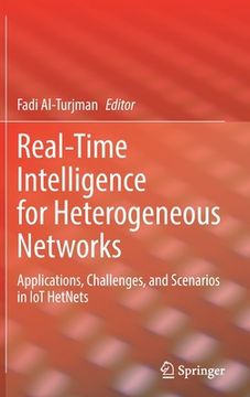 portada Real-Time Intelligence for Heterogeneous Networks: Applications, Challenges, and Scenarios in Iot Hetnets (en Inglés)