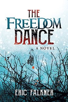 portada The Freedom Dance: A Novel (en Inglés)