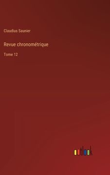 portada Revue chronométrique: Tome 12 (in French)