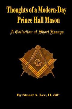 portada Thoughts of A Modern-Day Prince Hall Mason A Collection of Short Essays (in English)