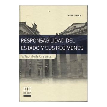 portada Responsabilidad del Estado y sus Regímenes ( Tercera Edición)