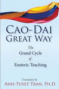 portada Cao Dai Great Way: The Grand Cycle of Esoteric Teaching (en Inglés)