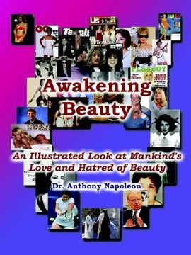 portada awakening beauty: an illustrated look at mankind's love and hatred of beauty (en Inglés)