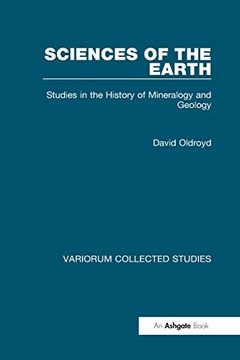 portada Sciences of the Earth: Studies in the History of Mineralogy and Geology (Variorum Collected Studies) (in English)