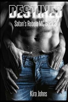 portada Destined: Satan's Rebels MC - Book 2 (in English)
