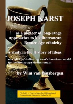 portada Joseph Karst: second edition: A pioneer of long-range approaches to Mediterranean Bronze-Age ethnicity: A study in the History of Id (en Inglés)