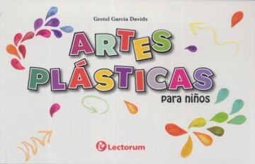 Libro Artes Plásticas Para Niños, Lectorum, ISBN 9786074576061. Comprar en  Buscalibre